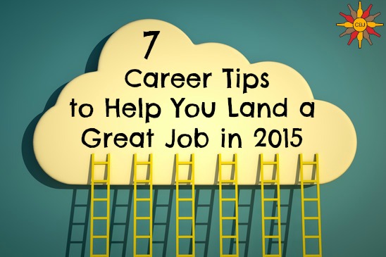 7 Career Tips to Help You Land a Great Job in 2015