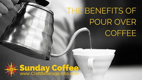 The Benefits ofPour Over Coffee