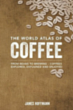 world atlas of coffee