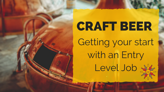 CRAFT BEER- ENTRY LEVEL JOBS