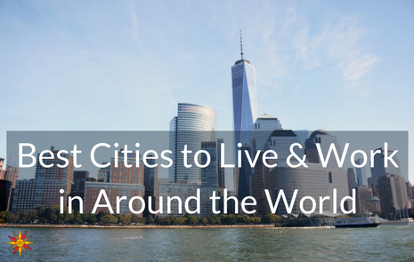 Best Cities to Live & Work in Around the World